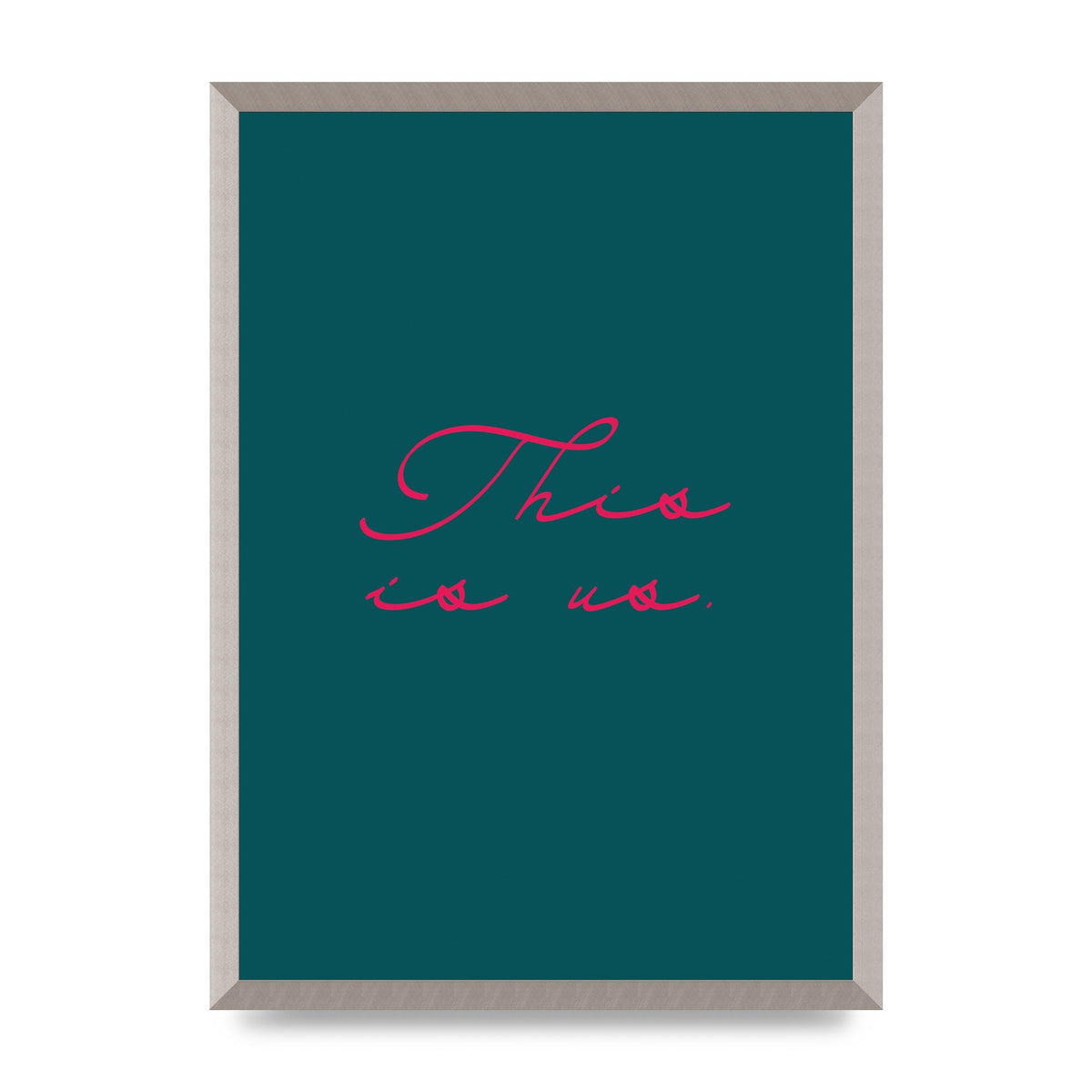 This Is Us Script Handwritten" Wall Art - A2 framed