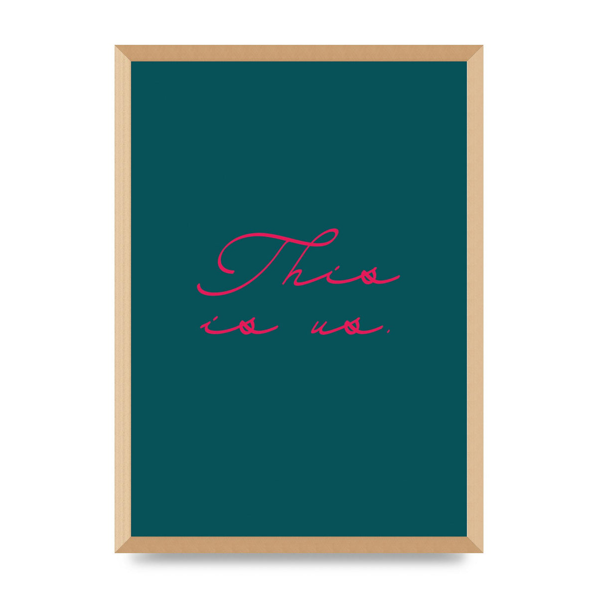 This Is Us Script Handwritten" Wall Art - A2 framed