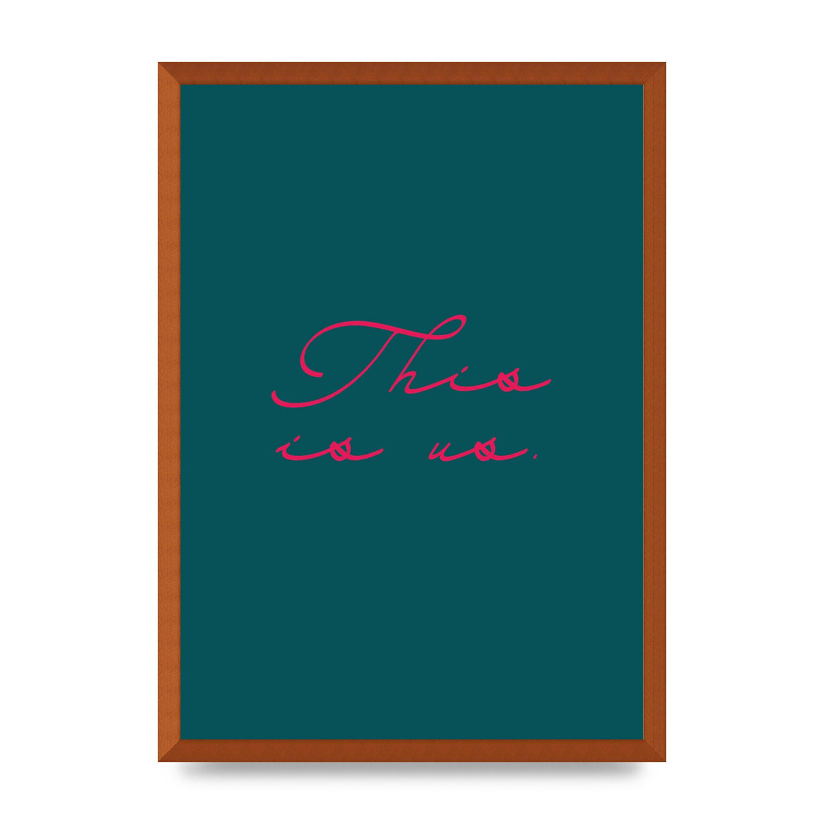 This Is Us Script Handwritten" Wall Art - A2 framed