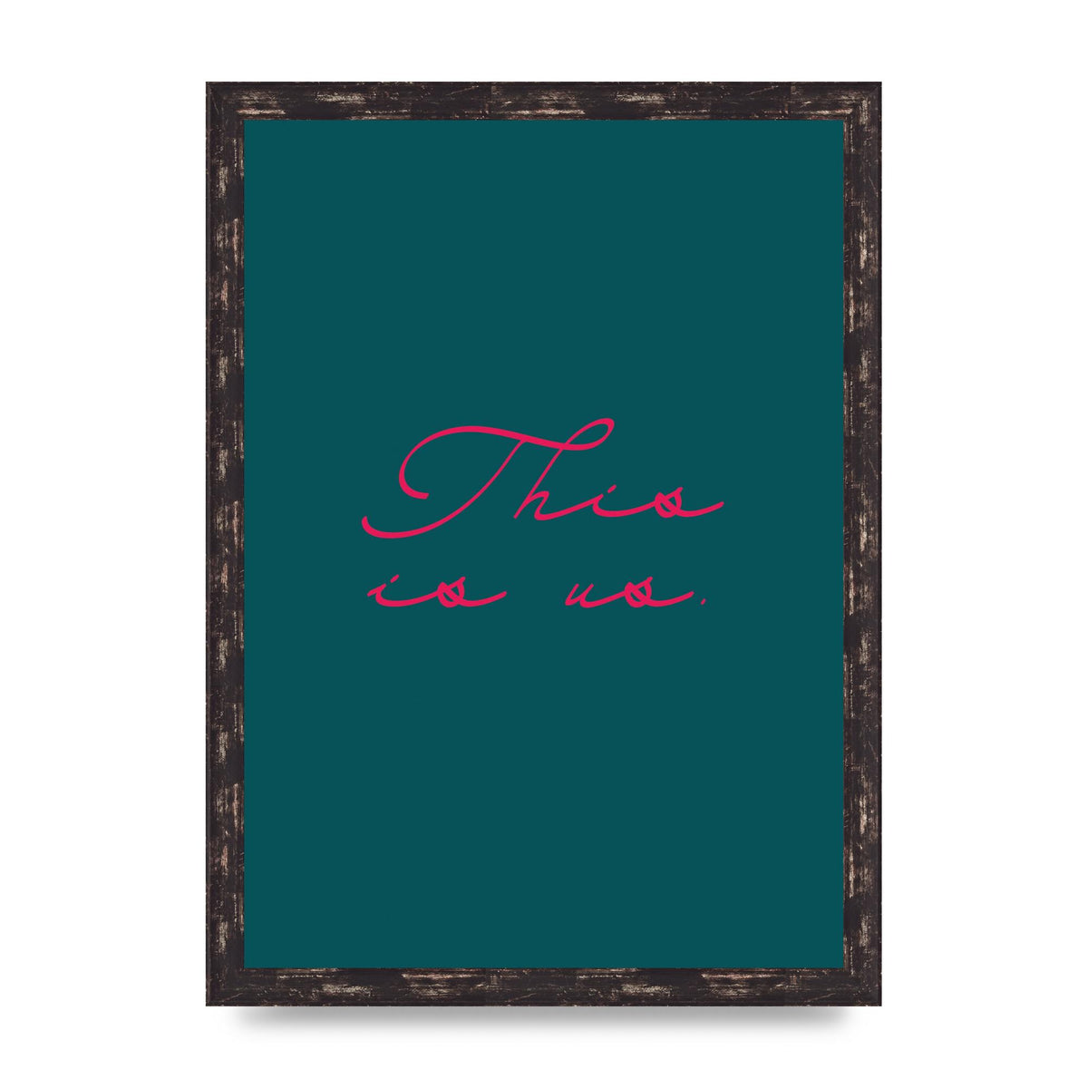 This Is Us Script Handwritten" Wall Art - A3 framed