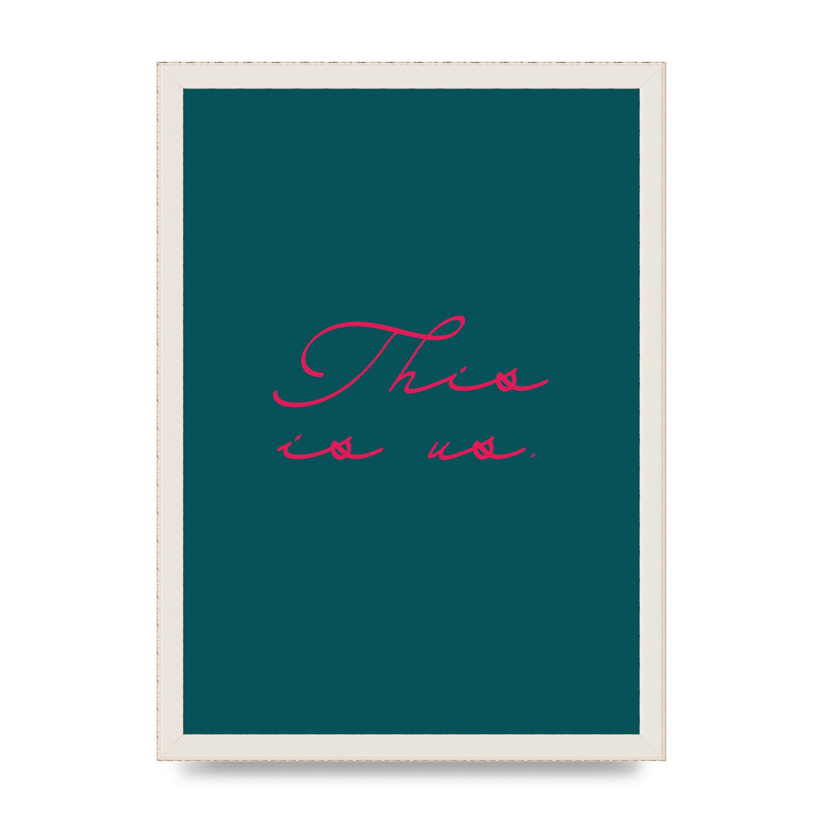 This Is Us Script Handwritten" Wall Art - A3 framed
