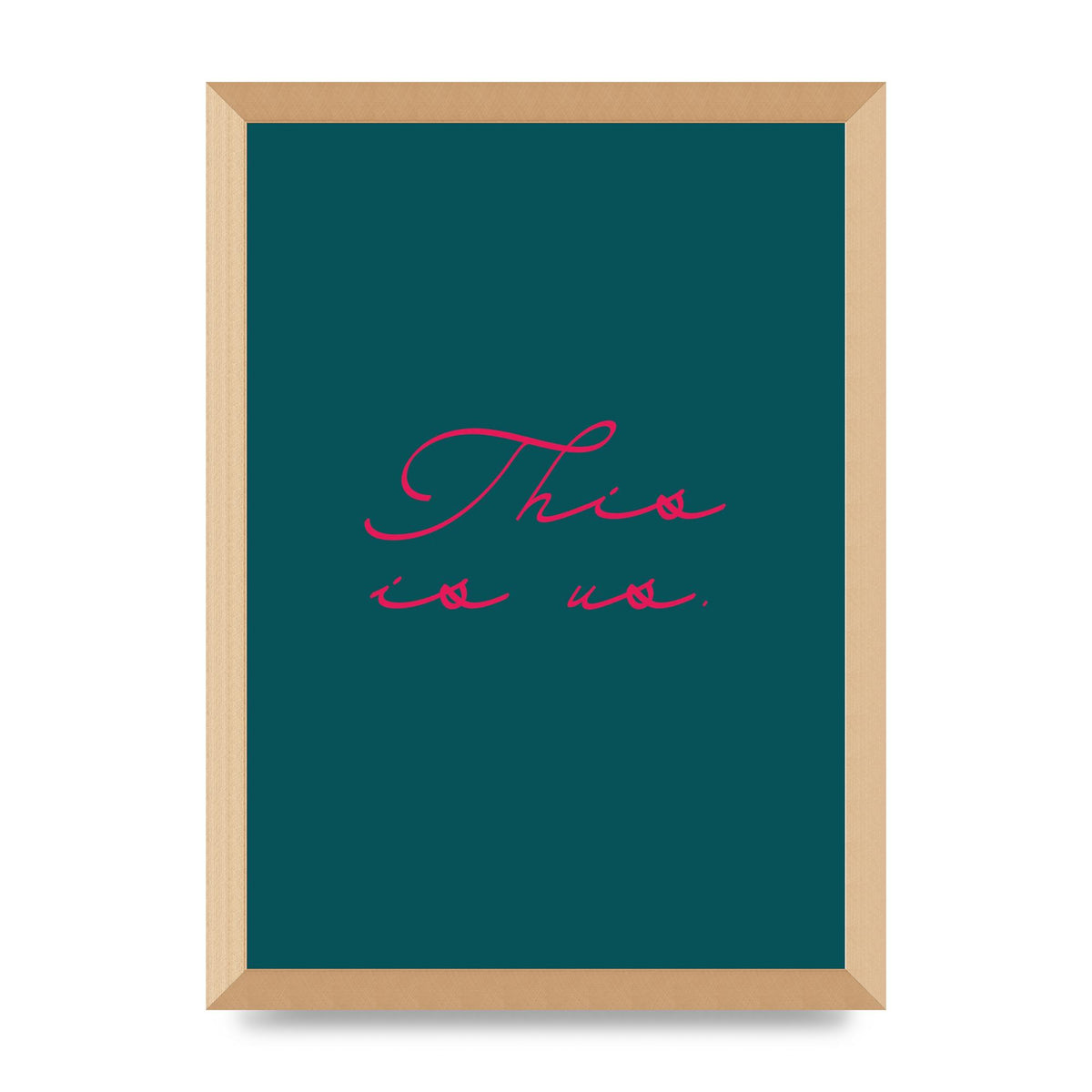 This Is Us Script Handwritten" Wall Art - A3 framed