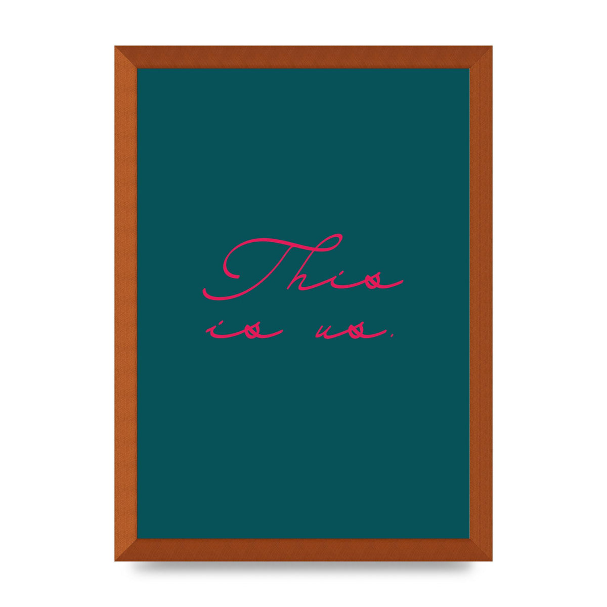 This Is Us Script Handwritten" Wall Art - A3 framed