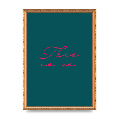 This Is Us Script Handwritten" Wall Art - A3 framed