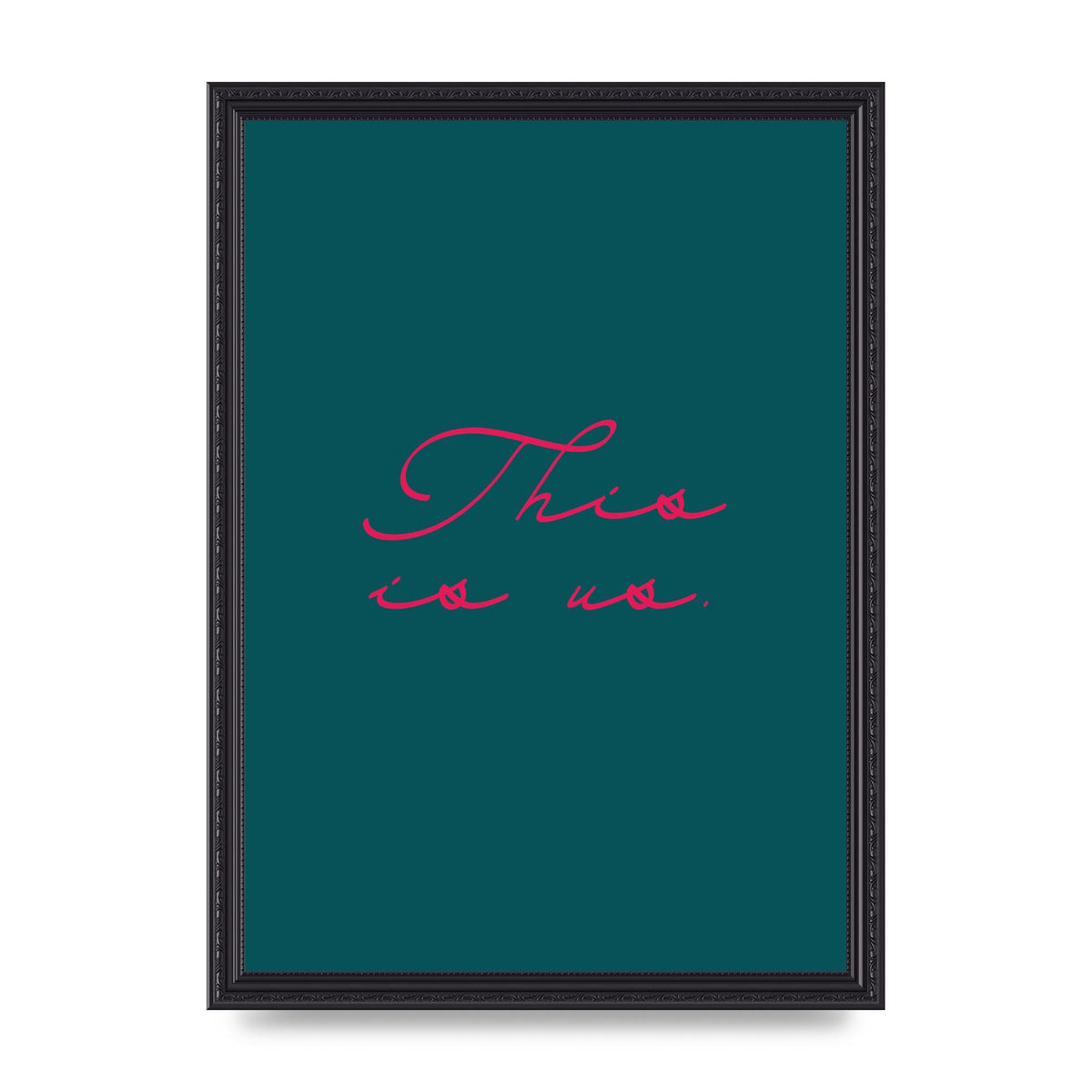 This Is Us Script Handwritten" Wall Art - A3 framed