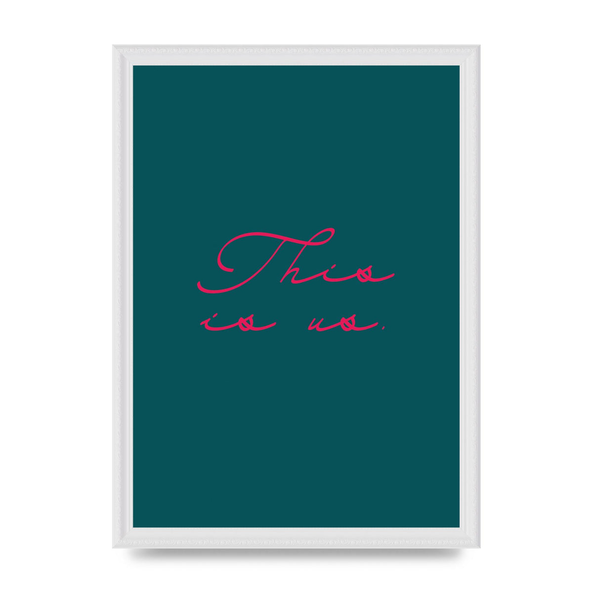 This Is Us Script Handwritten" Wall Art - A3 framed