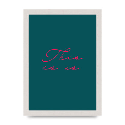 This Is Us Script Handwritten" Wall Art - A4 framed