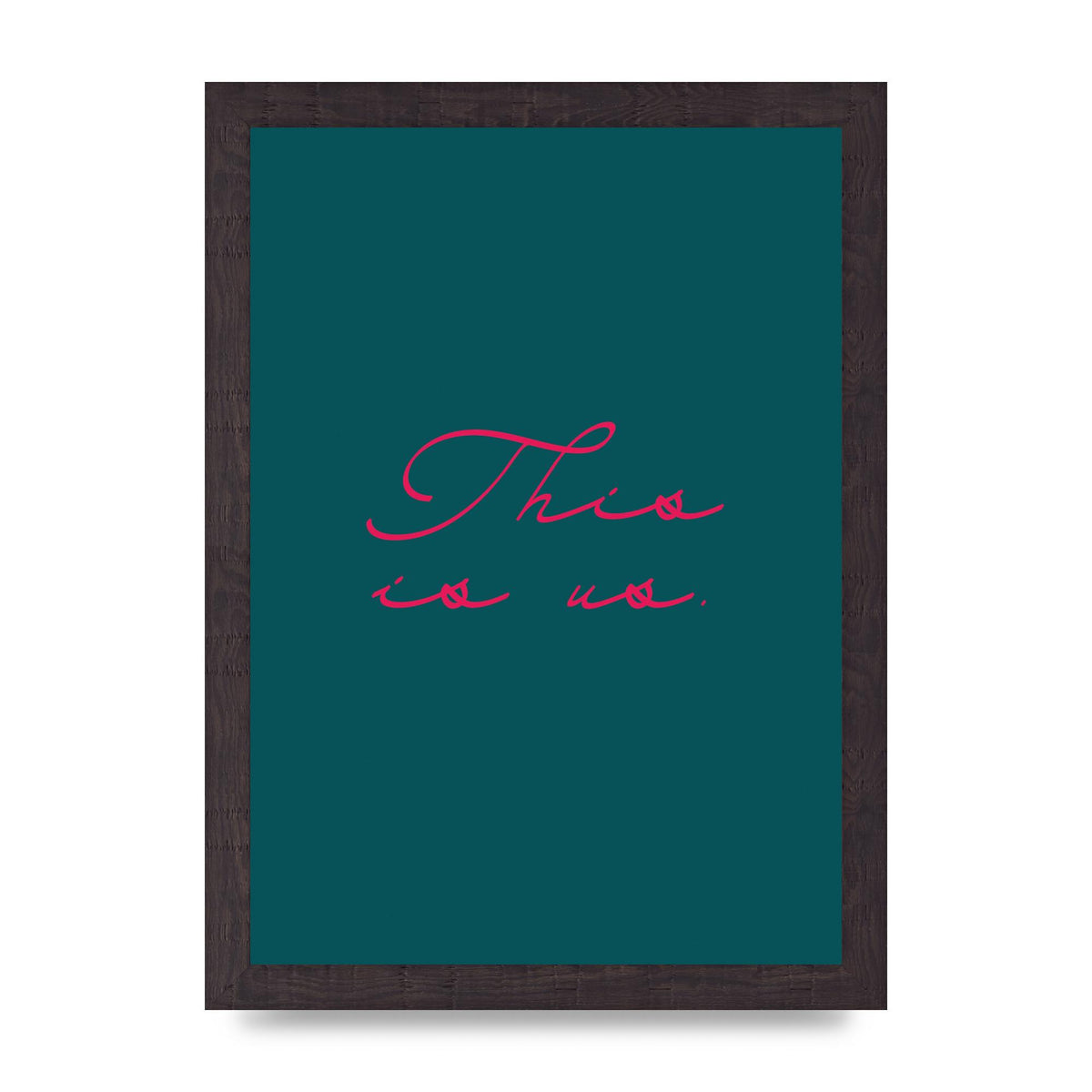 This Is Us Script Handwritten" Wall Art - A4 framed
