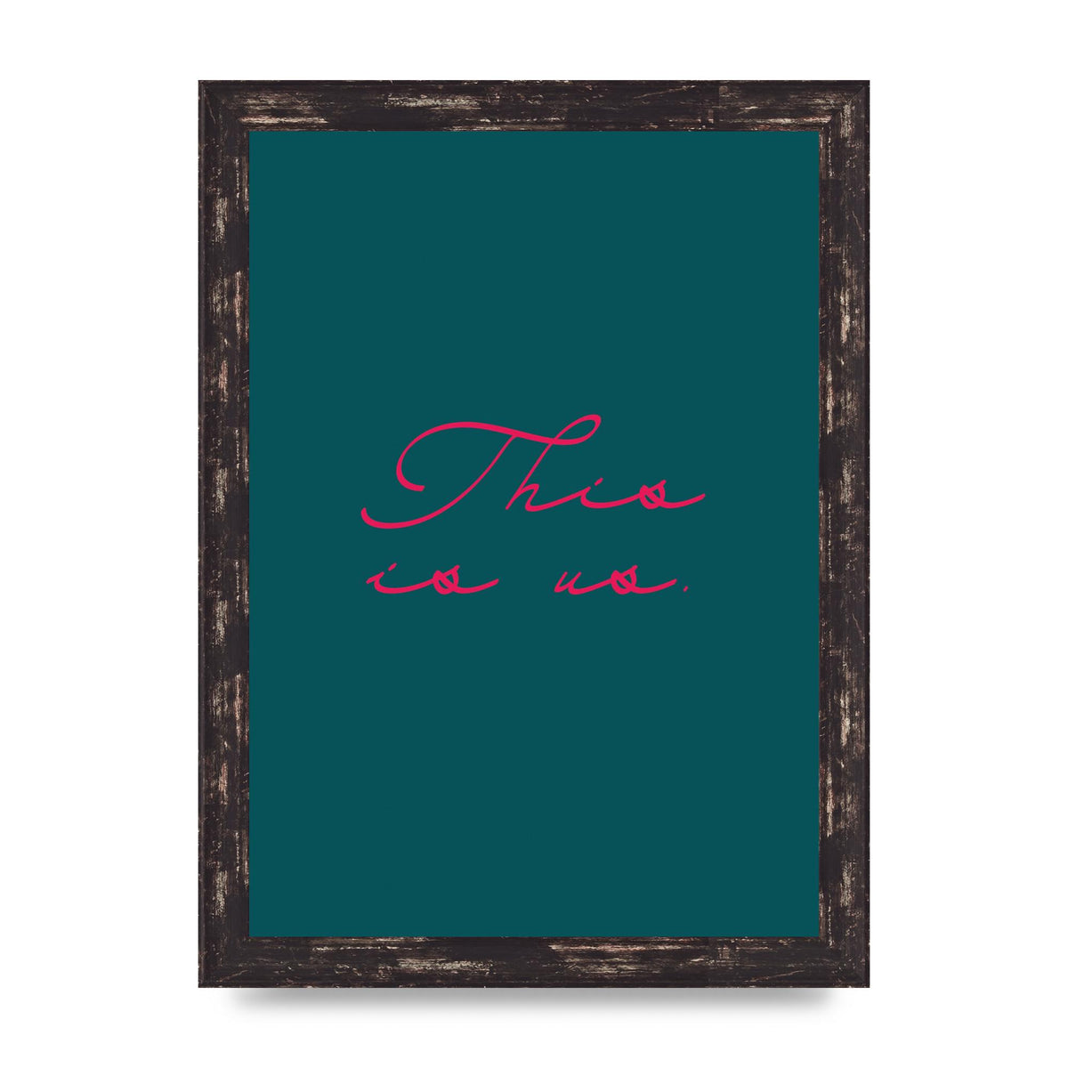 This Is Us Script Handwritten" Wall Art - A4 framed
