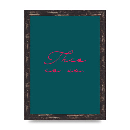 This Is Us Script Handwritten" Wall Art - A4 framed