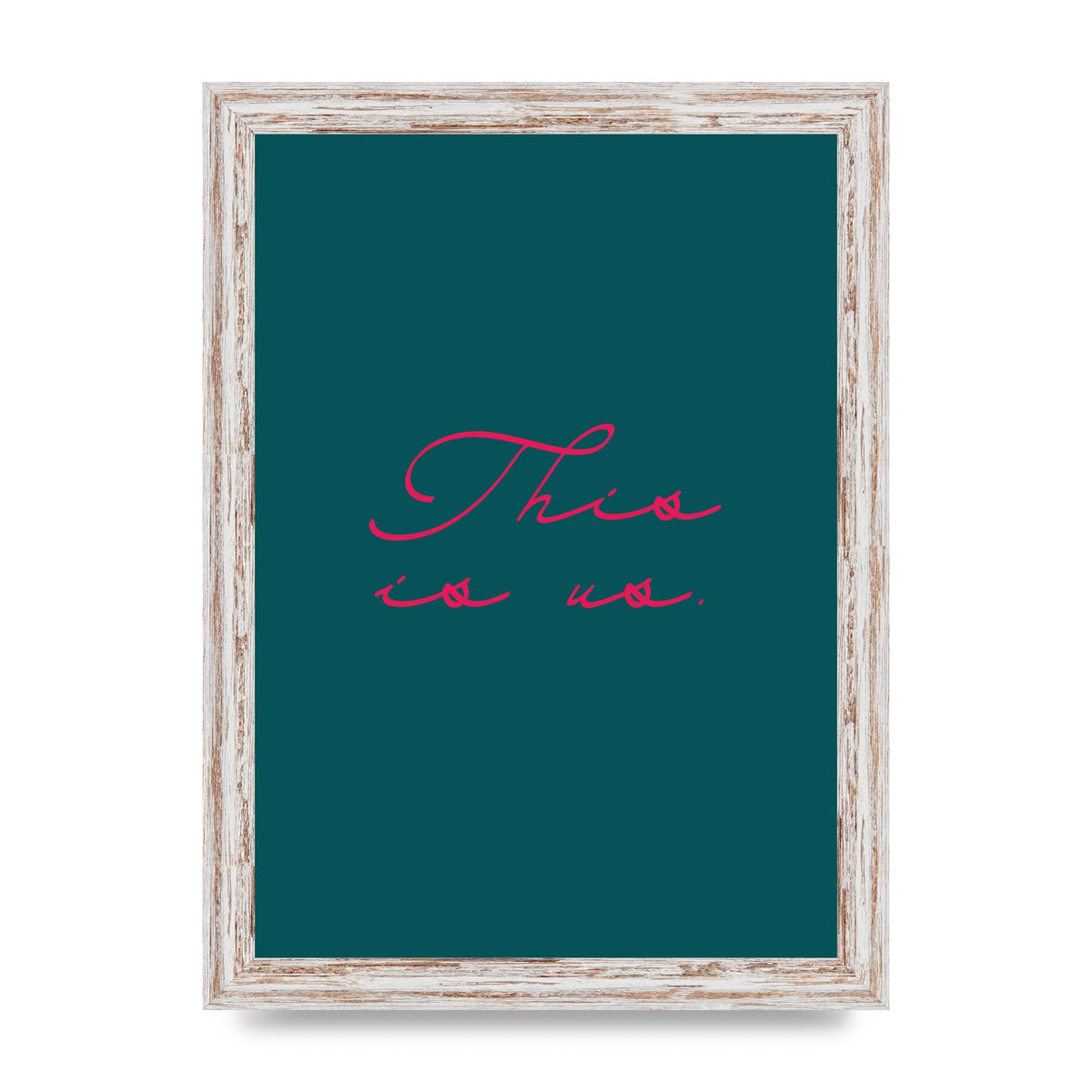 This Is Us Script Handwritten" Wall Art - A4 framed