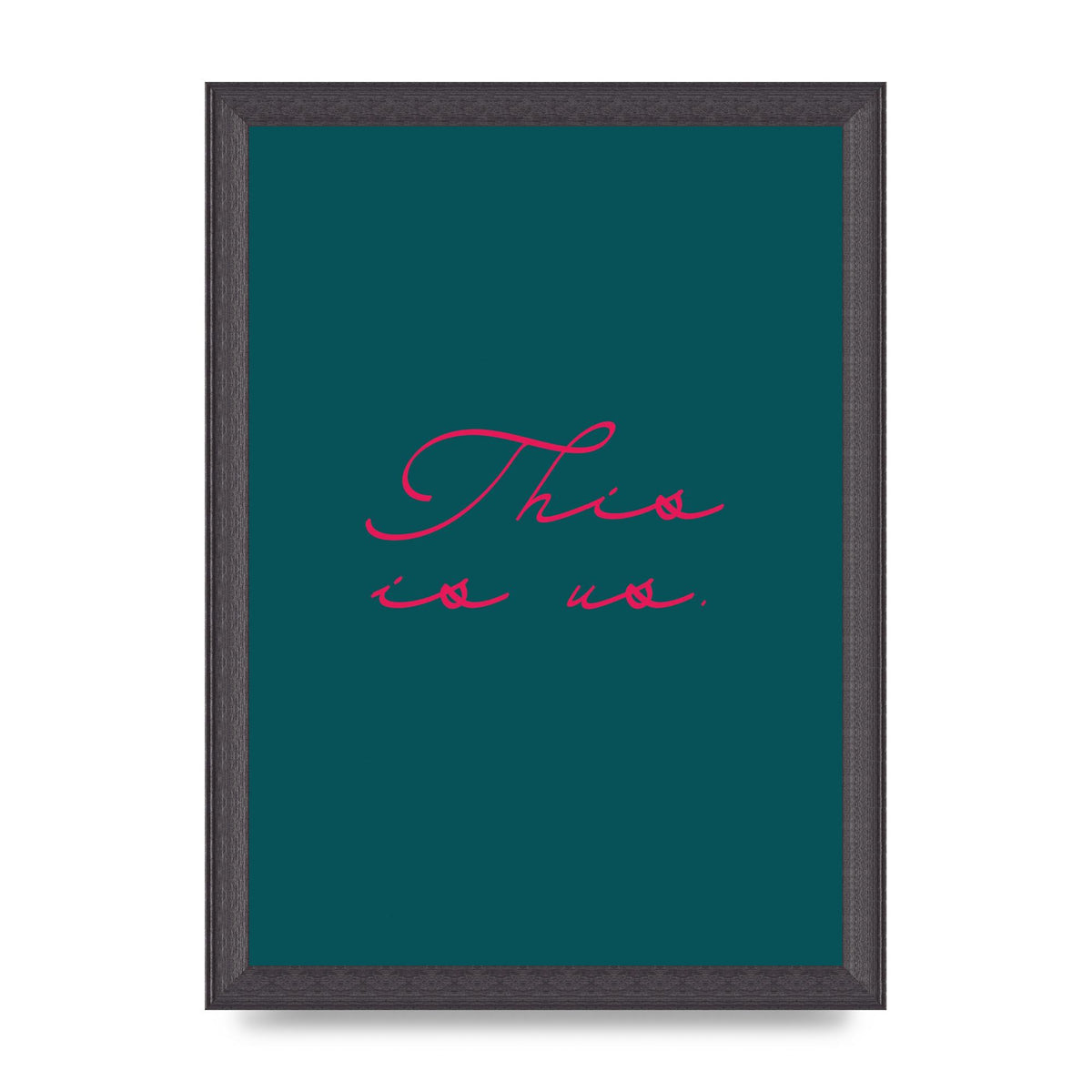 This Is Us Script Handwritten" Wall Art - A4 framed
