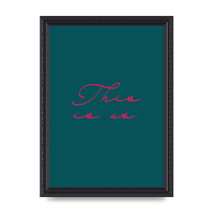 This Is Us Script Handwritten" Wall Art - A4 framed