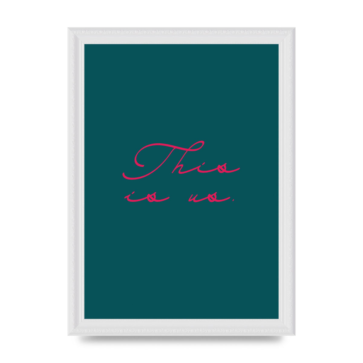 This Is Us Script Handwritten" Wall Art - A4 framed