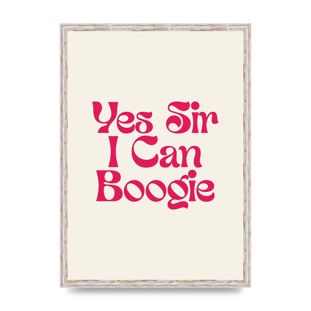 Yes Sir I Can Boogie Disco" Art For The Home - A2 framed