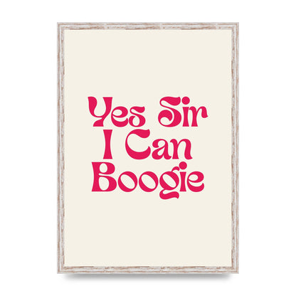 Yes Sir I Can Boogie Disco" Art For The Home - A2 framed