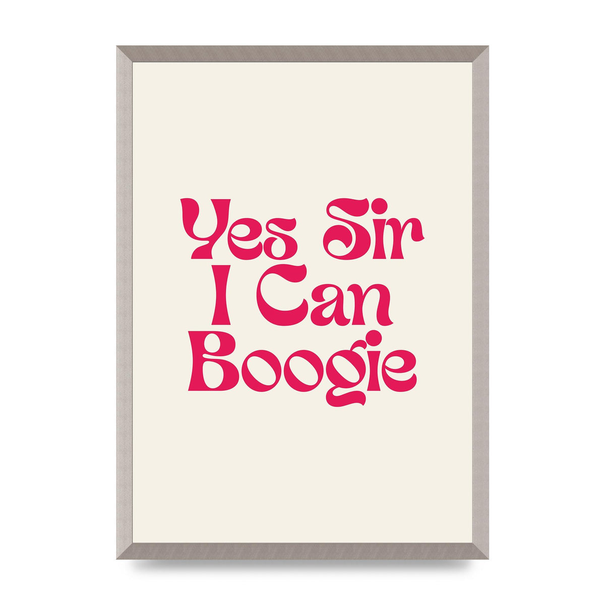 Yes Sir I Can Boogie Disco" Art For The Home - A2 framed