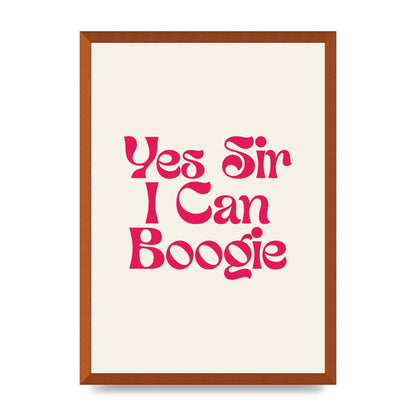 Yes Sir I Can Boogie Disco" Art For The Home - A2 framed