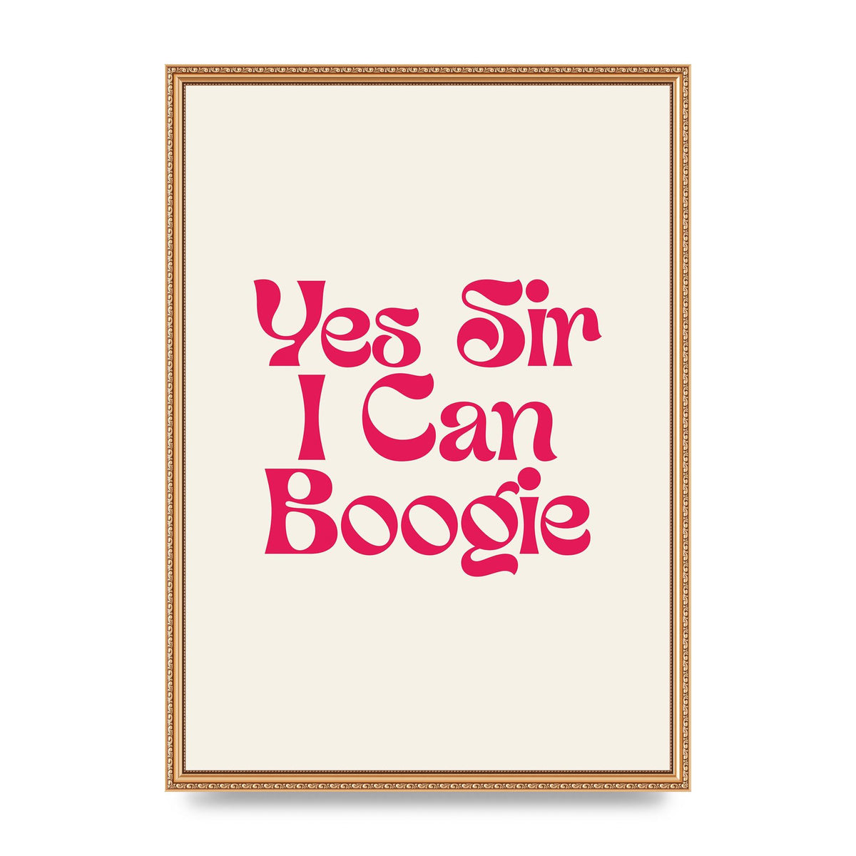 Yes Sir I Can Boogie Disco" Art For The Home - A2 framed