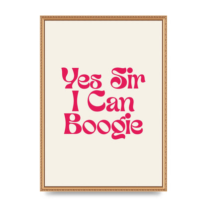 Yes Sir I Can Boogie Disco" Art For The Home - A2 framed