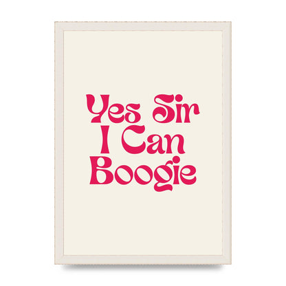 Yes Sir I Can Boogie Disco" Art For The Home - A3 framed