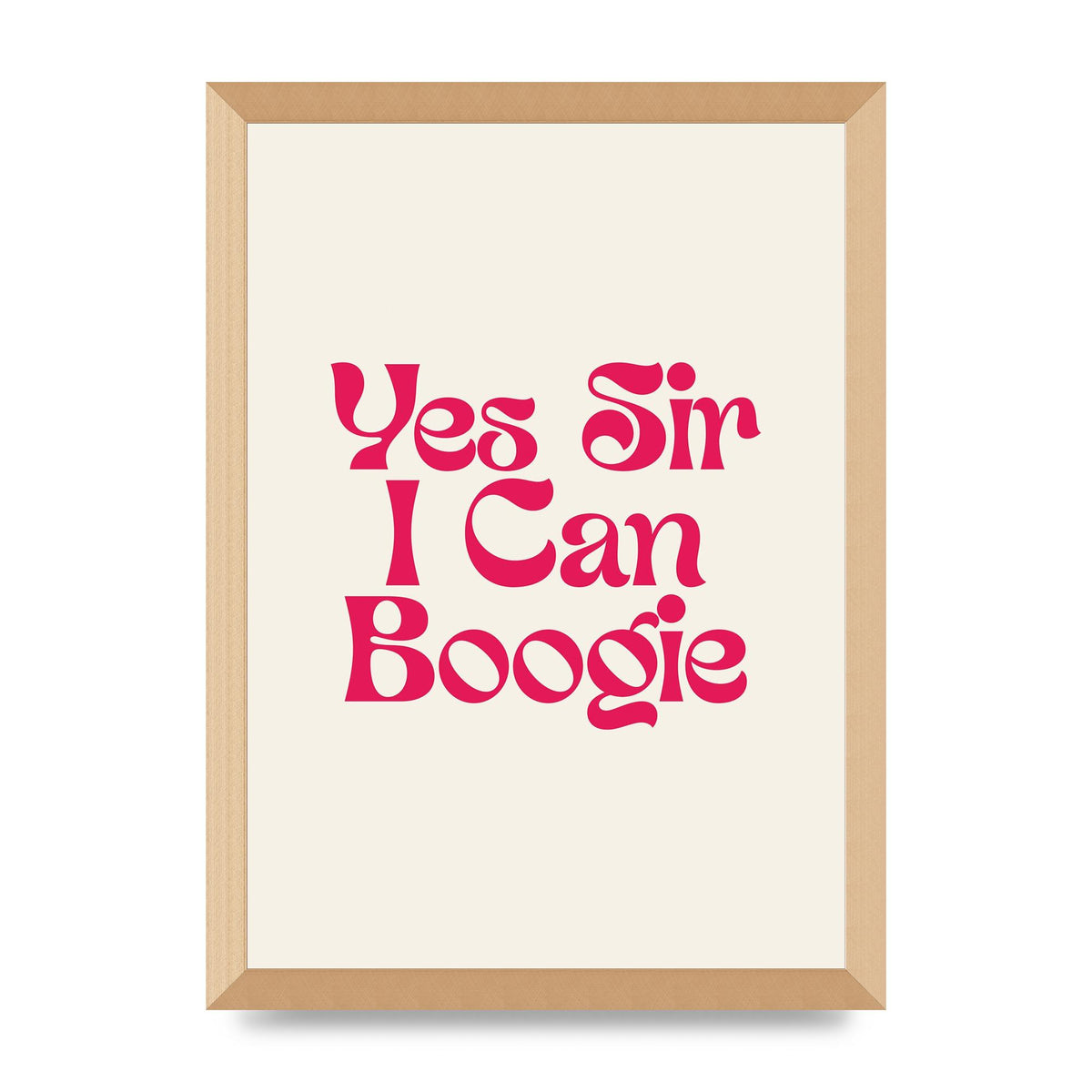 Yes Sir I Can Boogie Disco" Art For The Home - A3 framed