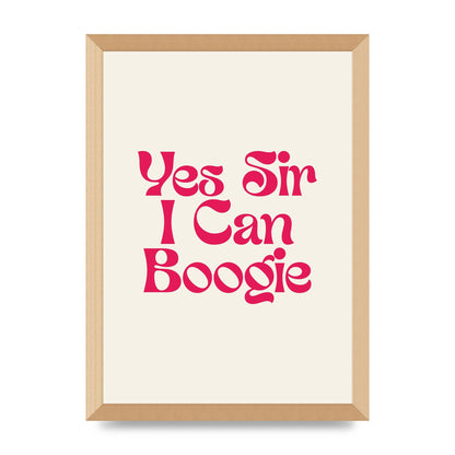 Yes Sir I Can Boogie Disco" Art For The Home - A3 framed