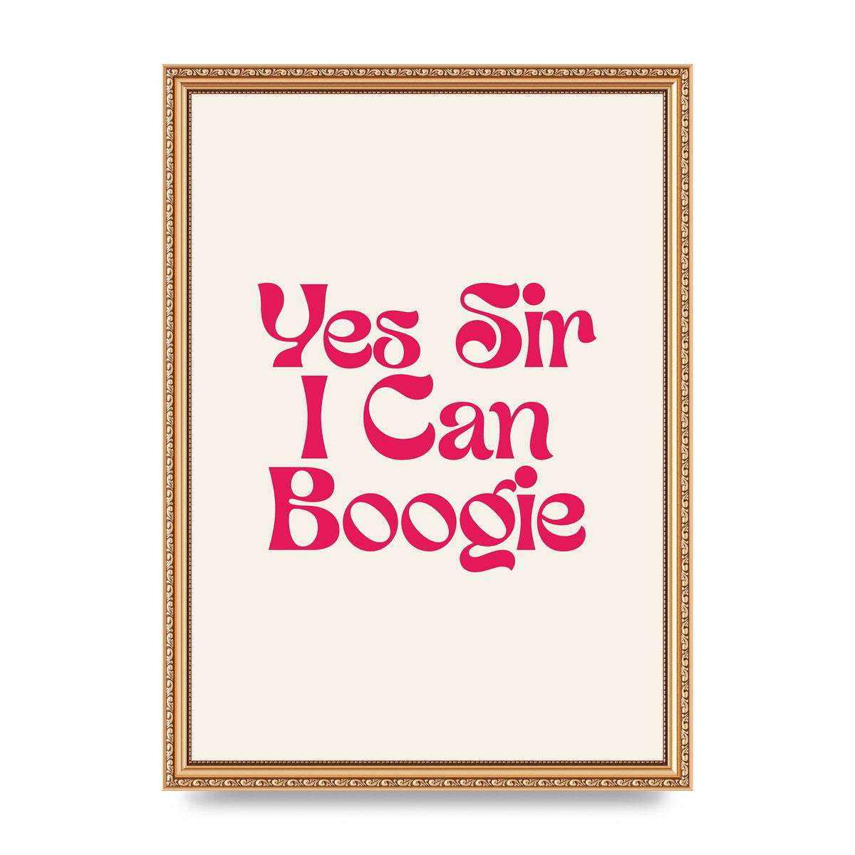 Yes Sir I Can Boogie Disco" Art For The Home - A3 framed