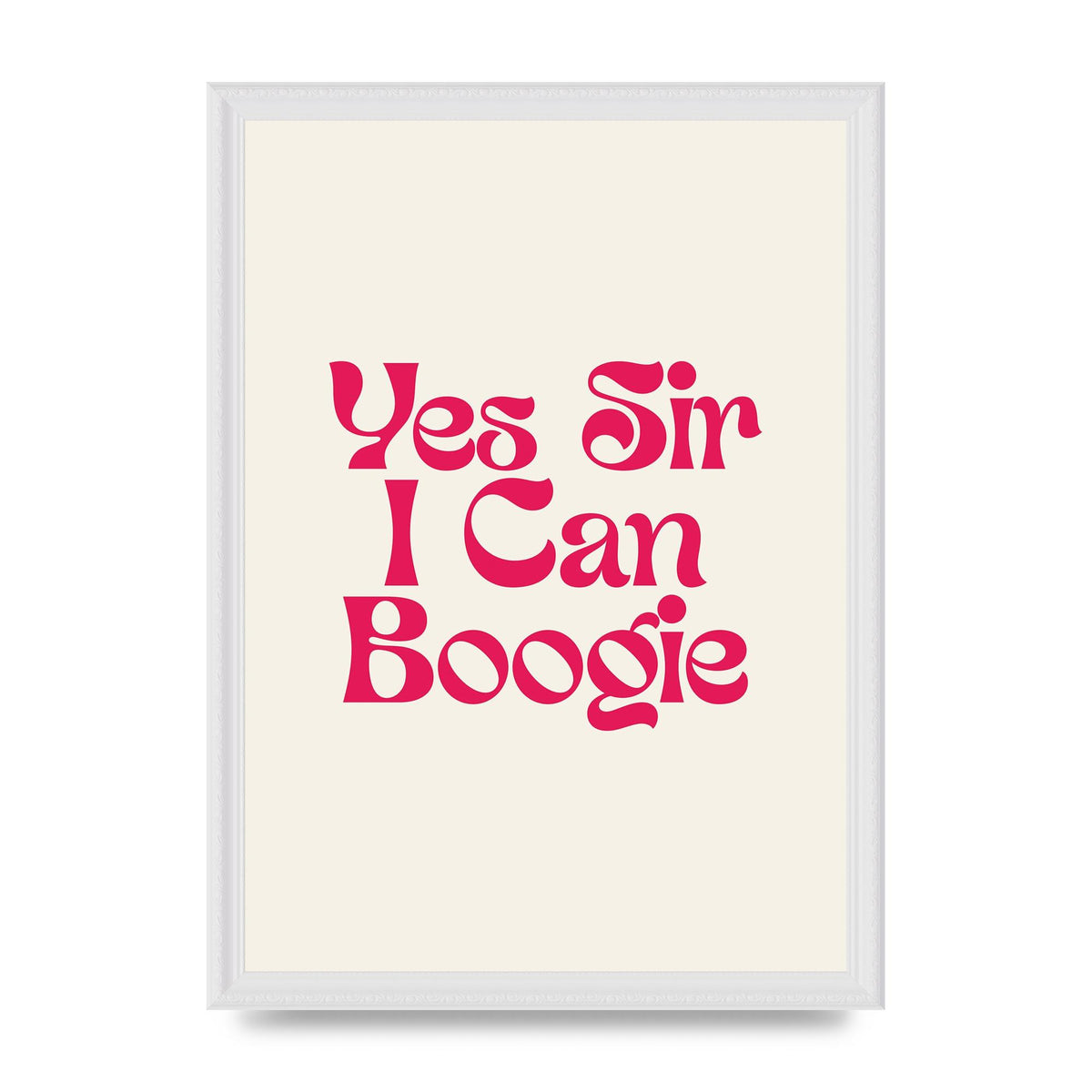 Yes Sir I Can Boogie Disco" Art For The Home - A3 framed