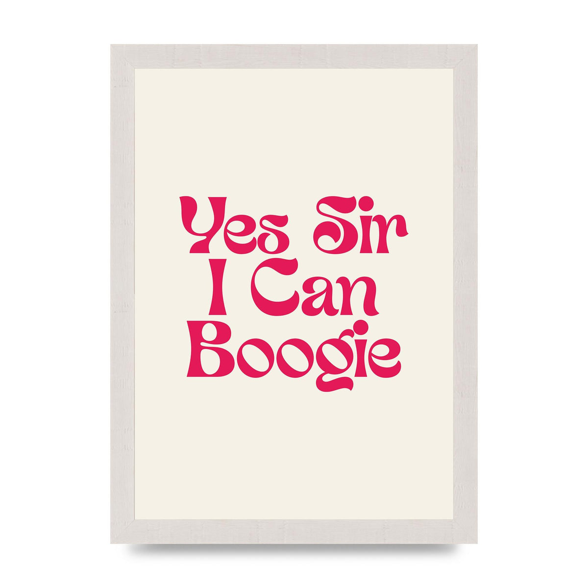 Yes Sir I Can Boogie Disco" Art For The Home - A4 framed