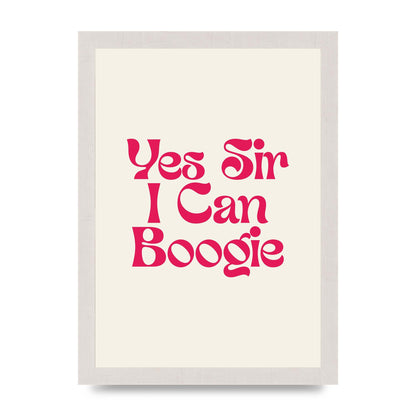 Yes Sir I Can Boogie Disco" Art For The Home - A4 framed
