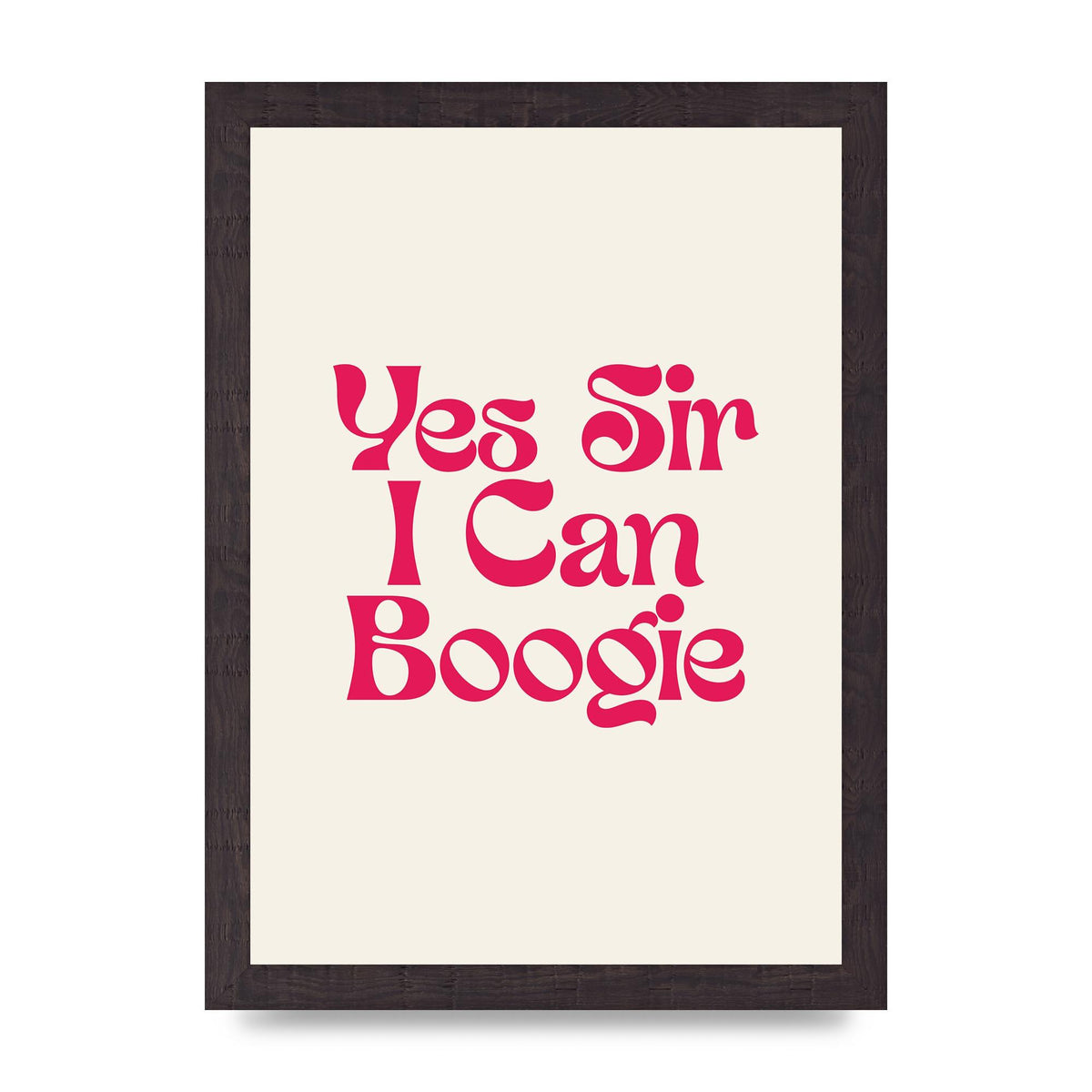 Yes Sir I Can Boogie Disco" Art For The Home - A4 framed