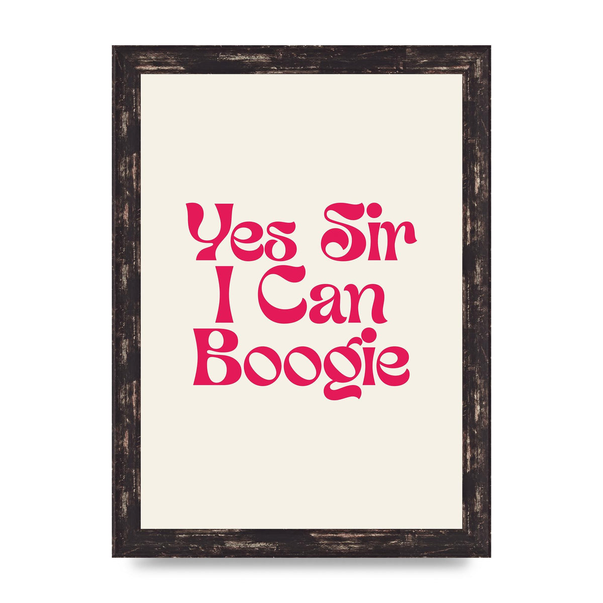Yes Sir I Can Boogie Disco" Art For The Home - A4 framed