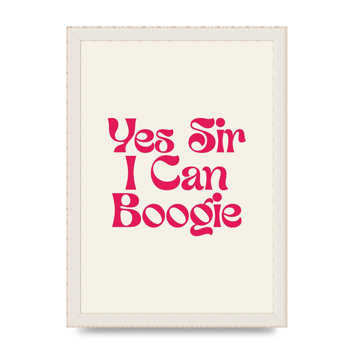 Yes Sir I Can Boogie Disco" Art For The Home - A4 framed