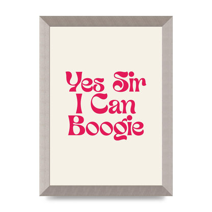 Yes Sir I Can Boogie Disco" Art For The Home - A4 framed
