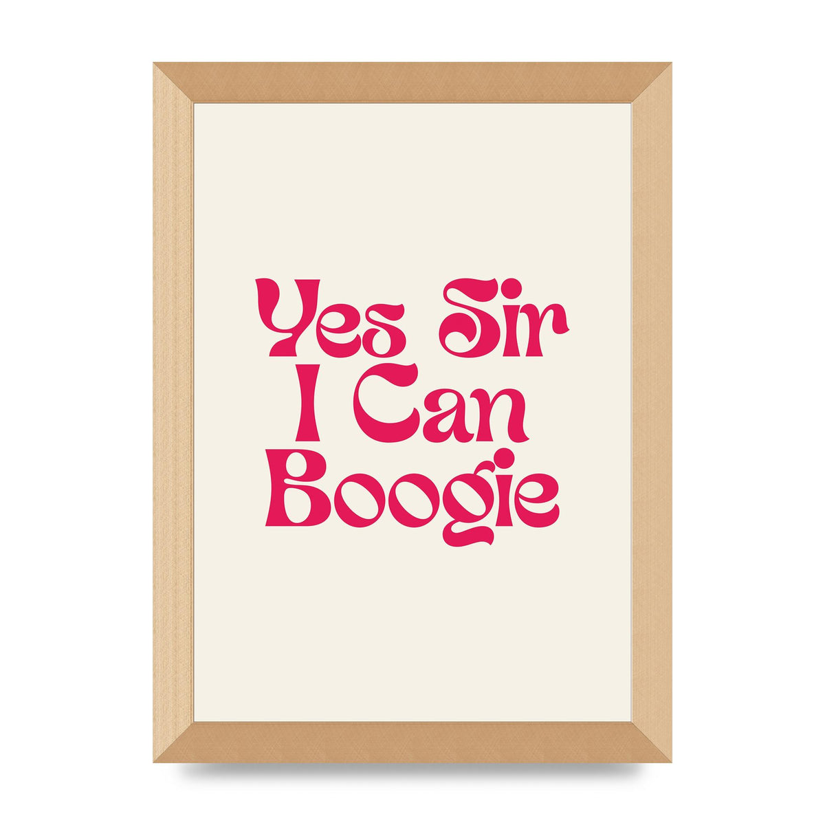 Yes Sir I Can Boogie Disco" Art For The Home - A4 framed