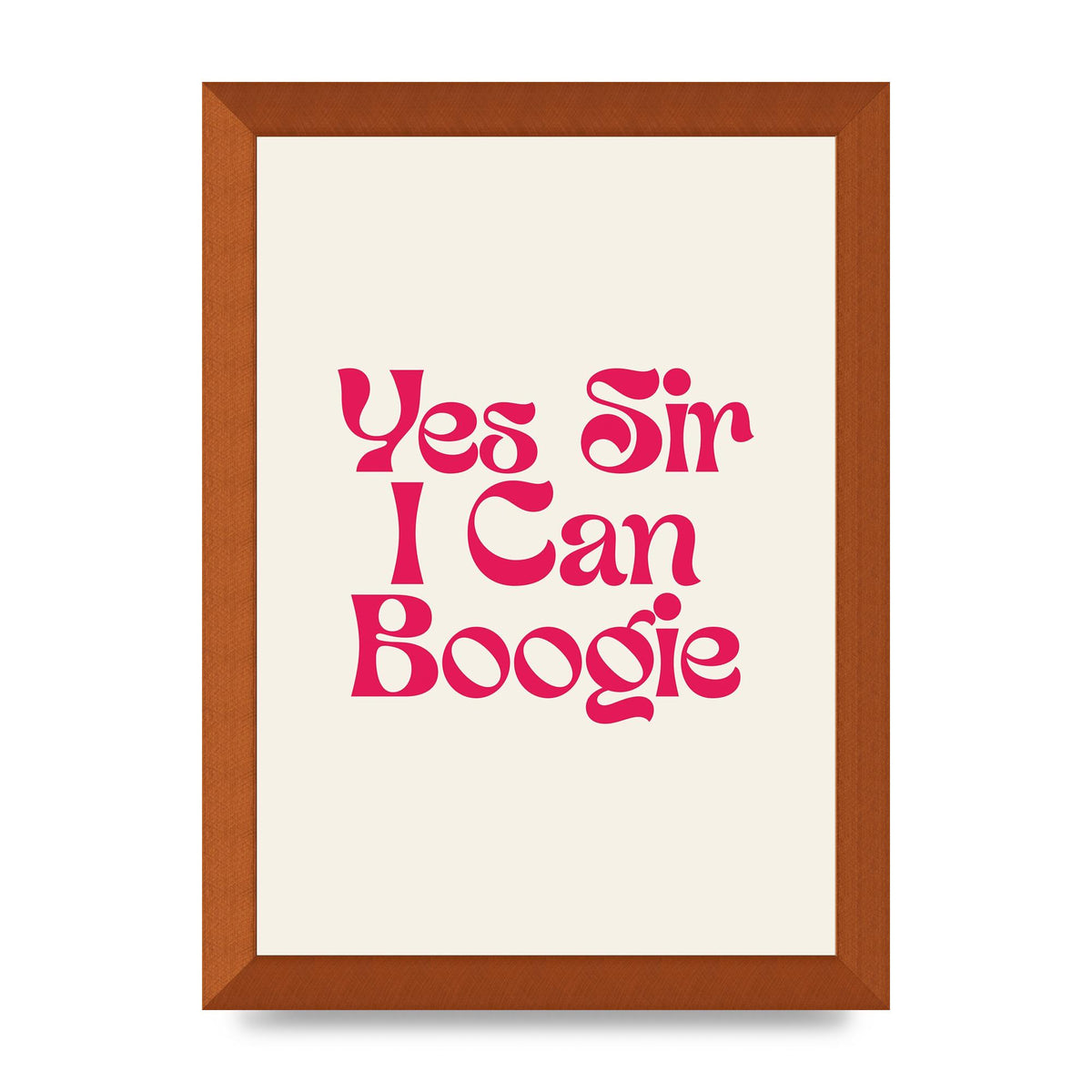 Yes Sir I Can Boogie Disco" Art For The Home - A4 framed
