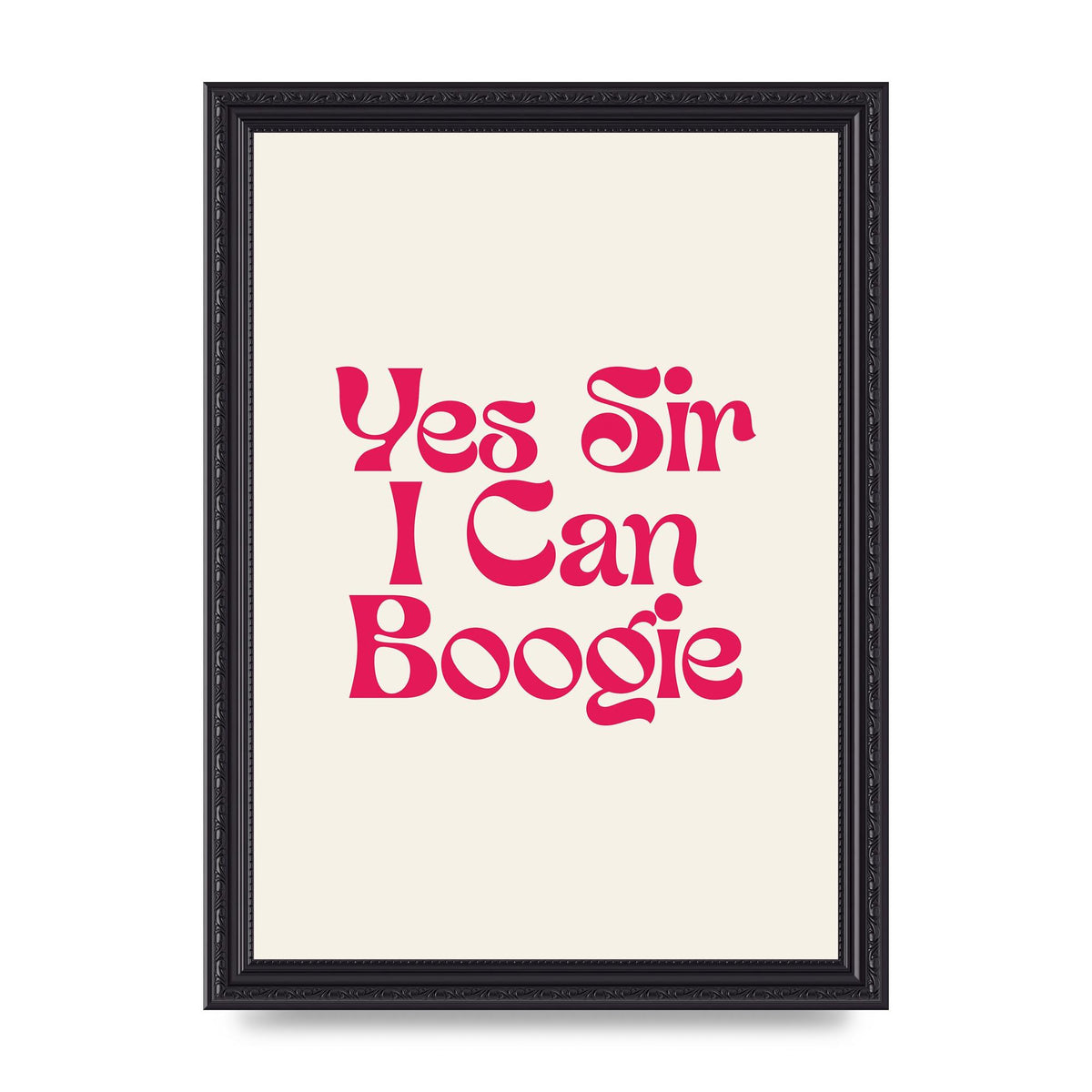 Yes Sir I Can Boogie Disco" Art For The Home - A4 framed