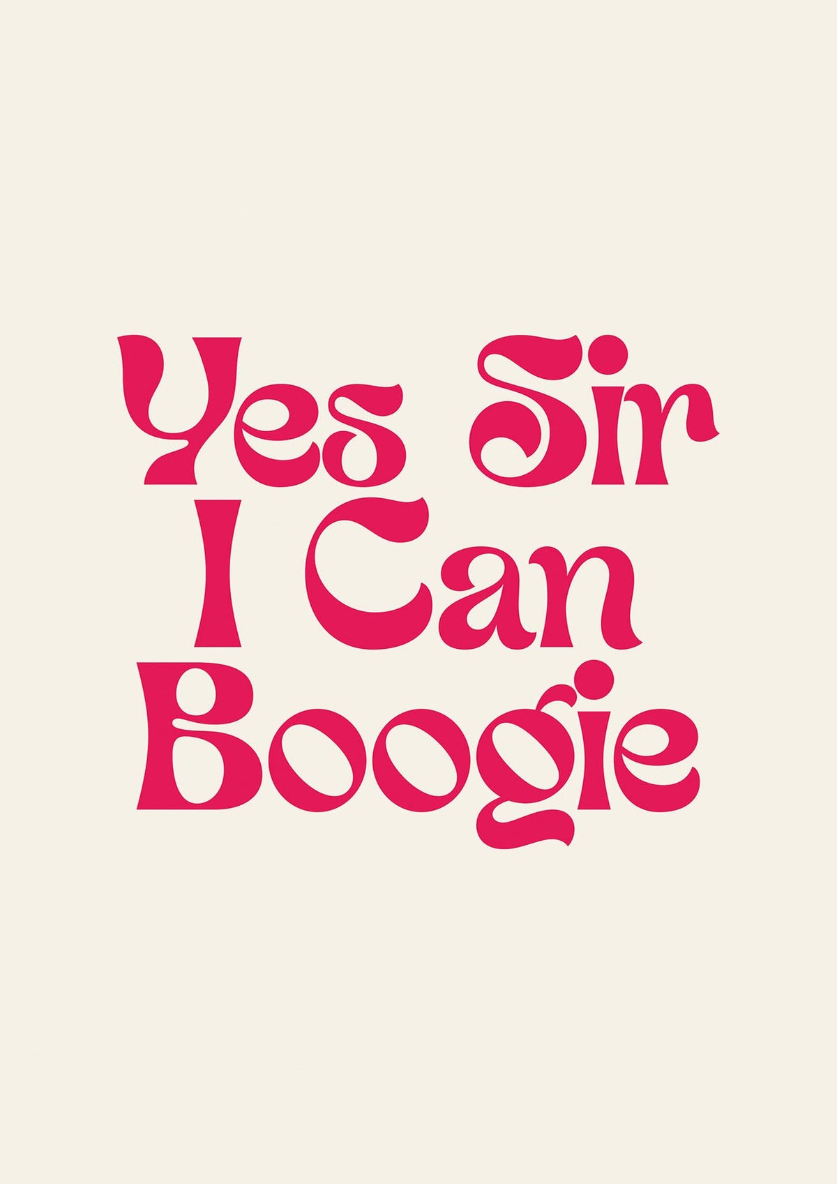 Yes Sir I Can Boogie Disco" Art For The Home - detail