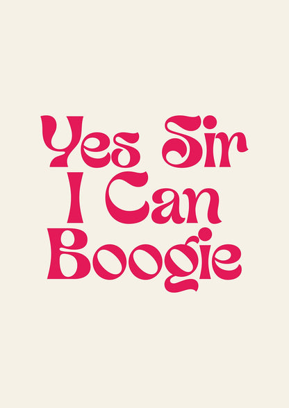 Yes Sir I Can Boogie Disco" Art For The Home - detail