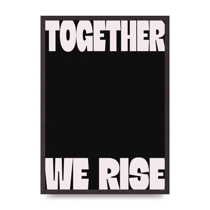 Together We Rise Cutoff" Printed Poster - A2 framed