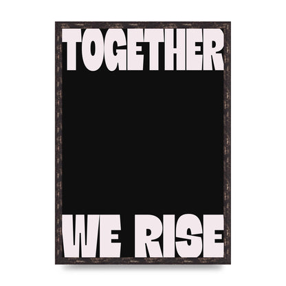 Together We Rise Cutoff" Printed Poster - A2 framed