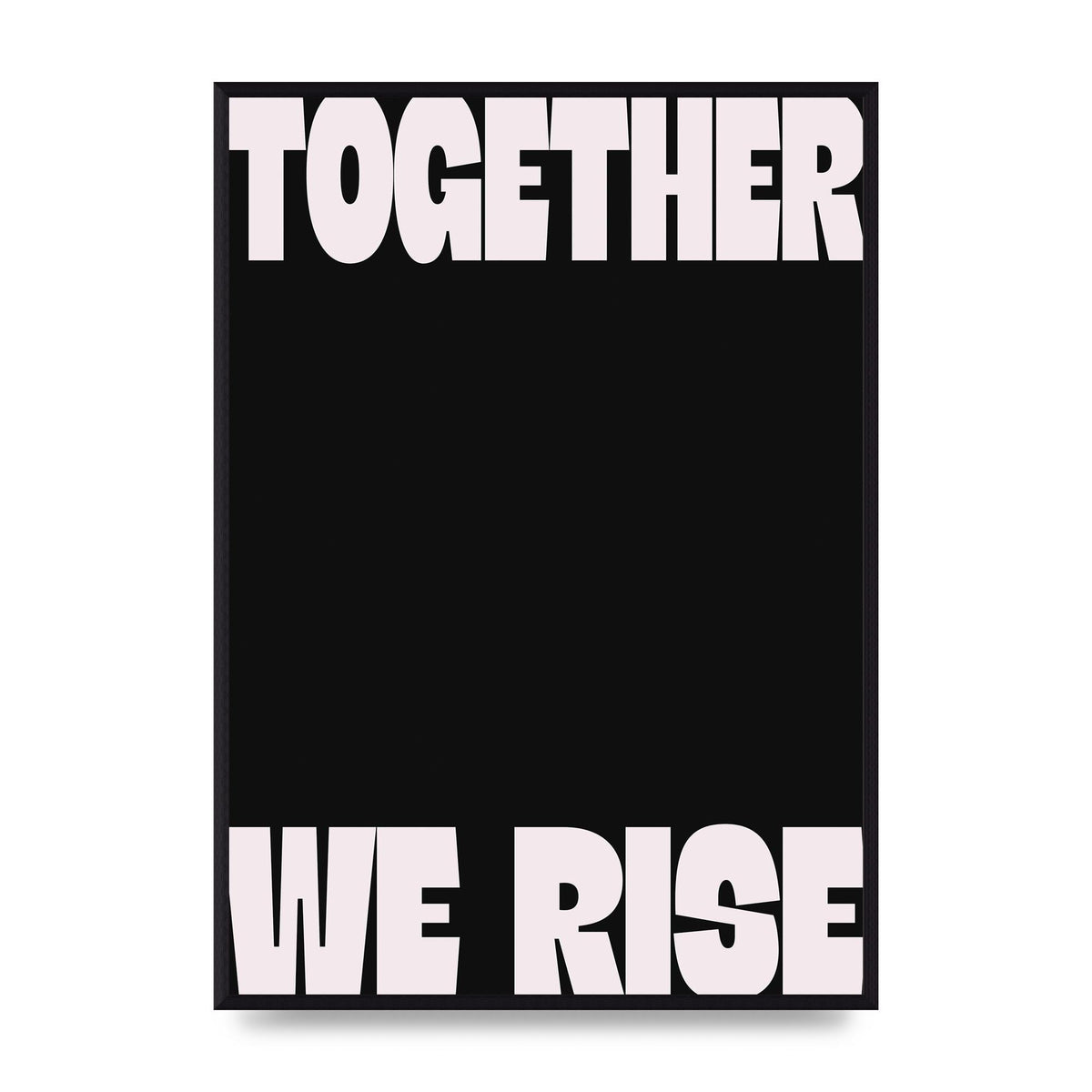 Together We Rise Cutoff" Printed Poster - A2 framed