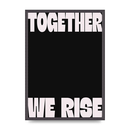 Together We Rise Cutoff" Printed Poster - A2 framed