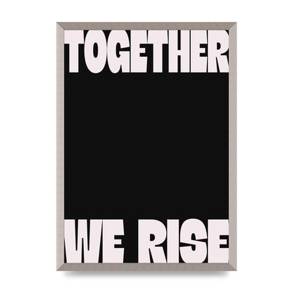 Together We Rise Cutoff" Printed Poster - A2 framed