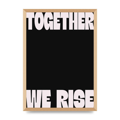 Together We Rise Cutoff" Printed Poster - A2 framed