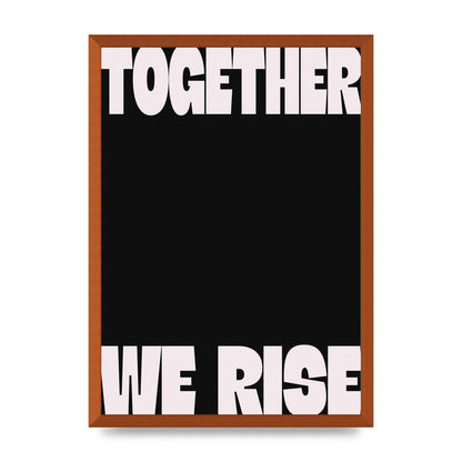 Together We Rise Cutoff" Printed Poster - A2 framed