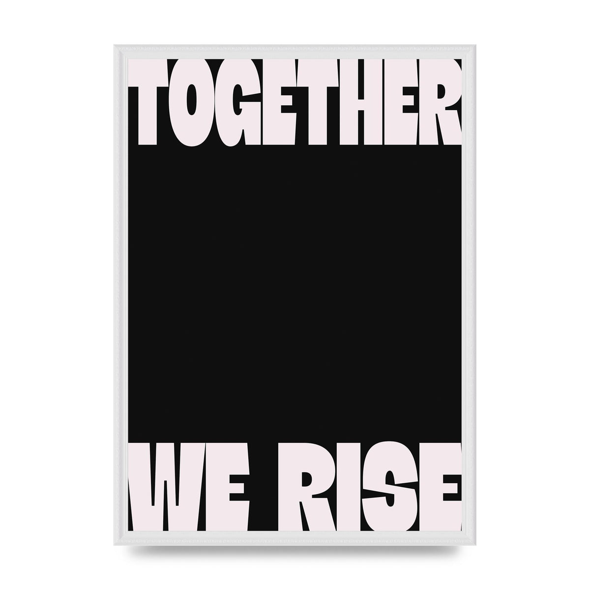 Together We Rise Cutoff" Printed Poster - A2 framed