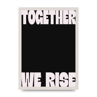Together We Rise Cutoff" Printed Poster - A3 framed