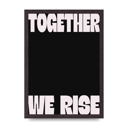 Together We Rise Cutoff" Printed Poster - A3 framed